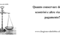 Quanto conservare documenti, scontrini e altre ricevute di pagamento?